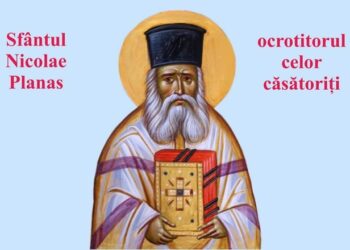 SINAXAR: Sfântul Nicolae Planas, ocrotitorul celor căsătoriți
