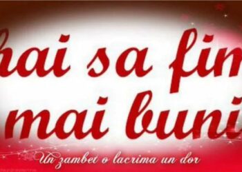 Să fim mai buni în fiecare zi, tot anul, toată viața