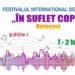 Festivalul Internaţional de Muzică Uşoară și Populară „În Suflet Copii”. Programul şi ordinea intrării în concurs