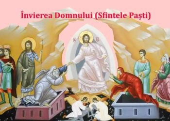 Învierea Domnului Iisus Hristos | Mângâierea și nădejdea cea netrecătoare