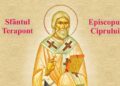 SINAXAR ORTODOX 2024: Sfântul Sfințit Mucenic Terapont, episcopul Ciprului