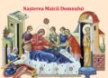 Naşterea Maicii Domnului – începutul sărbătorilor din cursul anului bisericesc