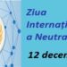 12 decembrie – Ziua internațională a neutralității