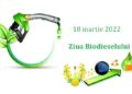 18 martie 2022 – Ziua Biodieselului