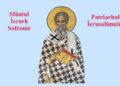 SINAXAR 2025: Sfântul Ierarh Sofronie, Patriarhul Ierusalimului