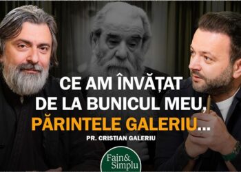 Interviu cu Pr. Cristian Galeriu – Chestionarul iubirii. Ce am învățat de la Părintele Constantin Galeriu, bunicul meu