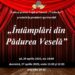 „Întâmplări din Pădurea Veselă”. Premieră la Teatrul „Vasilache” Botoșani