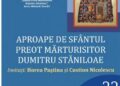 „Aproape de Sfântul Preot Mărturisitor Dumitru Stăniloae” – eveniment comemorativ organizat la Iași
