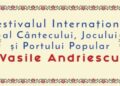 Festivalului internațional al cântecului, al jocului și al portului popular organizat la Botoșani