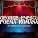 A început Festivalul Internaţional „George Enescu”