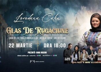 Concert de pricesne și cântări religioase la Botoșani: „Glas de Rugăciune”, un proiect de suflet semnat de Loredana Călin