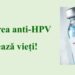 Accesul gratuit la vaccinul anti-HPV pentru persoanele între 11 și 26 de ani