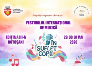 Festivalul Internațional de Muzică „În suflet copii” revine la Botoșani în 2026