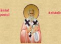 SINAXAR ORTODOX 2026: Sfântul Apostol Aristobul