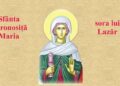 SINAXAR ORTODOX 2026: Sfânta Mironosiță Maria, sora lui Lazăr