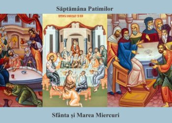 Explicaţie duhovnicească: Sfânta şi Marea Miercuri