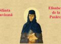 SINAXAR ORTODOX 2026: Sfânta Cuvioasă Elisabeta de la Pasărea