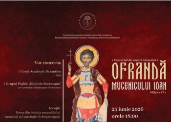Arhiepiscopia Sucevei și Rădăuților organizează cea de-a VI-a ediție a Concertului de muzică bizantină „Ofrandă Mucenicului Ioan”