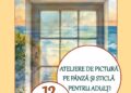 „Fereastră spre necuprins” – Muzeul Județean Botoșani îi invită pe iubitorii de artă la un atelier de pictură și relaxare