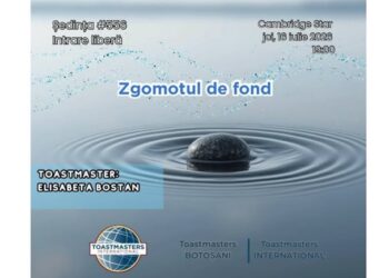 Toastmasters Botoșani invită publicul la o ședință dedicată comunicării clare într-o lume plină de zgomot